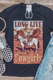 LONG LIVE Cowgirls Graphic Print T Shirt