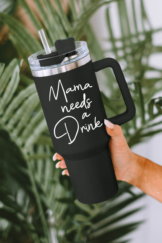 Mama Needs A Drink Stainless Steel Portable Cup 40oz