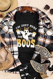 I'm Just Hear For The Boos Ghost Graphic T Shirt